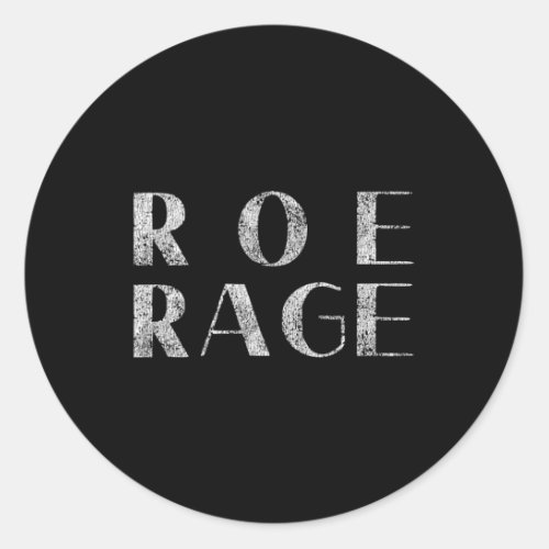 Rage Elegant Vintage Be Known For Roe Rage 2  Classic Round Sticker