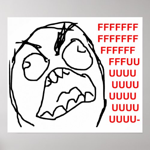 Rage Guy Angry Fuu Fuuu Rage Face Meme Poster