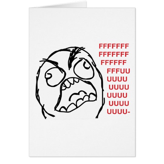 Rage guy fuuu fuuuu card