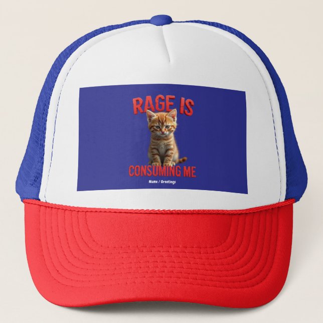 Rage is Consuming Me Cute Kitten Cat, Funny Feline Trucker Hat (Front)