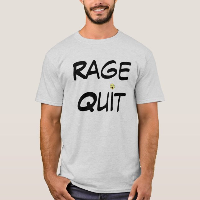 Rage Quit (classic) T-Shirt (Front)