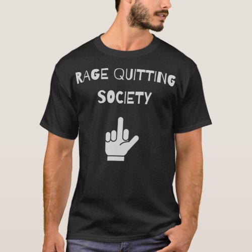 Rage Quitting Society 2 T_Shirt