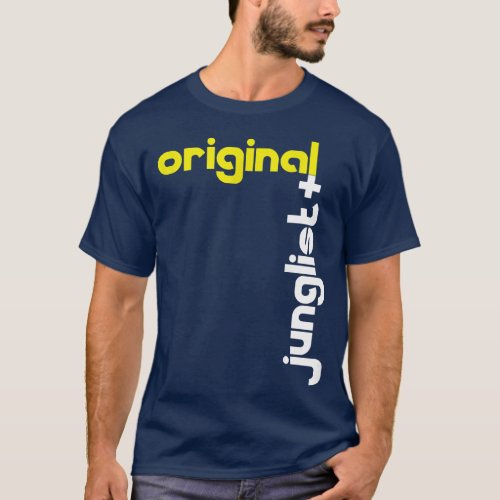 Ragga Jungle Drum and Bass MusicOriginal Junglist  T_Shirt