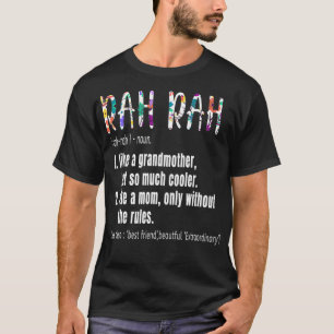 RAH RAH Definition Mothers Day  Birthday gift Gran T-Shirt