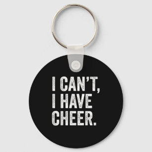 Rahiltees Co. I Can't I Have Cheer Cheerleader - B Keychain