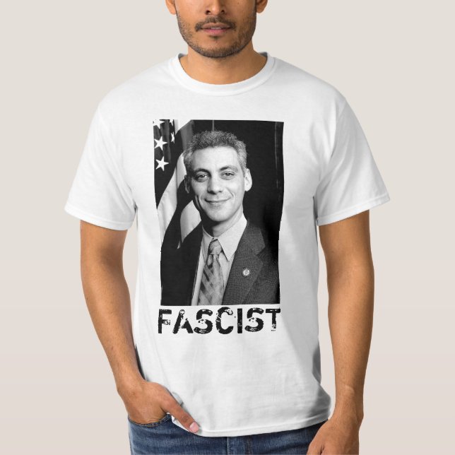 Rahm Emanuel FASCIST T-SHirt (Front)