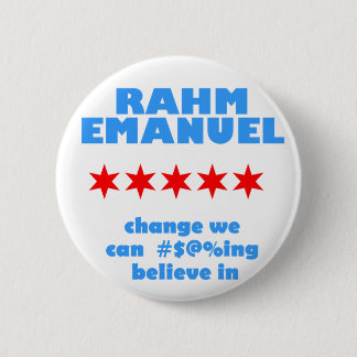 Rahm Emanuel for Mayor Pinback Button