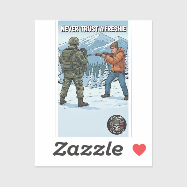 Raider’s Wasteland Never Trust A Freshie Sticker (Sheet)