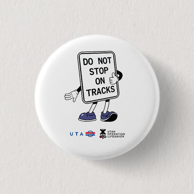 Rail Safety Week Don't Stop on Tracks Button (Front)