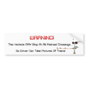 Railfan Vehicle Warning Bumper Sticker