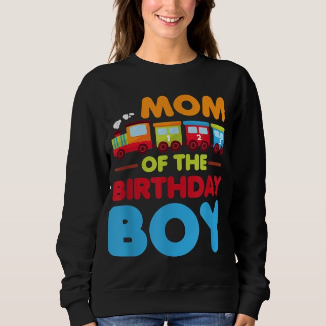 Railroad Birthday Boy Mom of the Birthday Boy Trai Sweatshirt (Front)