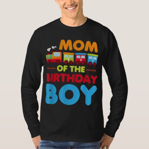 Railroad Birthday Boy Mom of the Birthday Boy Trai T_Shirt
