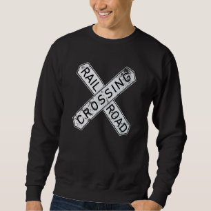 Railroad Crossing Sign 1935 Train Warning Symbol Sweatshirt