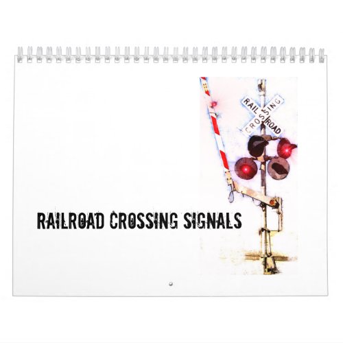 Railroad Crossing Signals Calendar