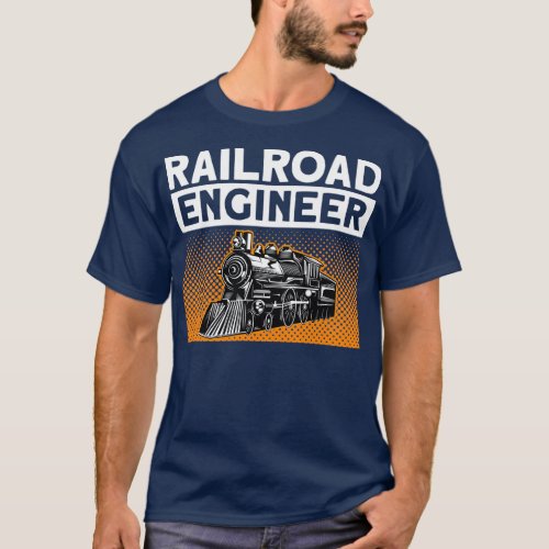 Railroad Engineer Railroad Adults Kids Railway Loc T_Shirt