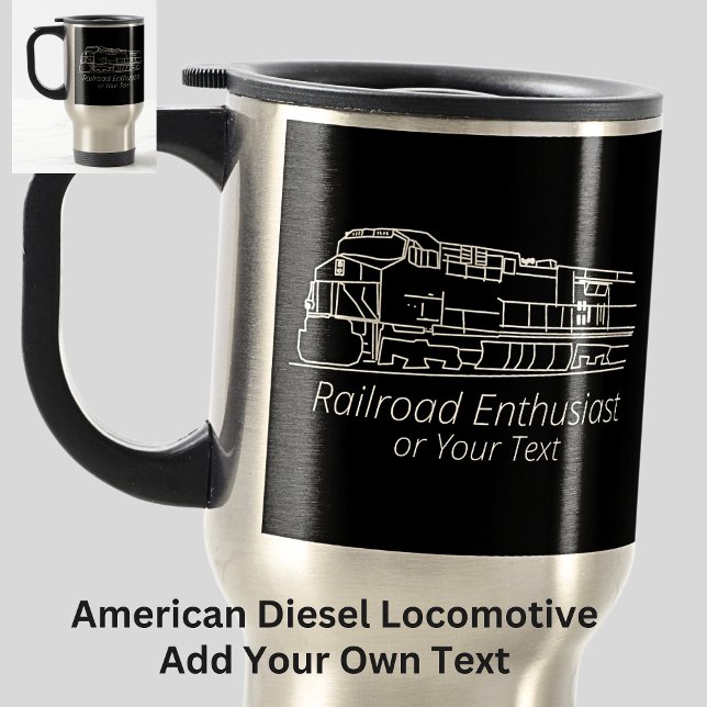 Railroad Enthusiast Diesel Train Locomotive Fan Travel Mug (Creator Uploaded)