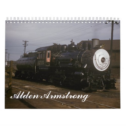 Railroad Photographs by Alden Armstrong Calendar