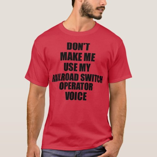 Railroad Switch Operator Coworker Gift Idea Funny  T_Shirt