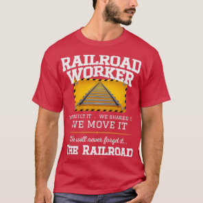 Railroad track workers graphics train railtrack ma T-Shirt