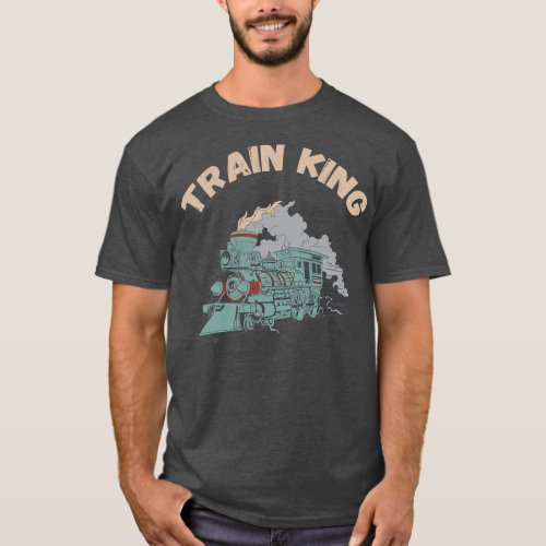 Railroad Train King Locomotive Engineer Railroad T_Shirt