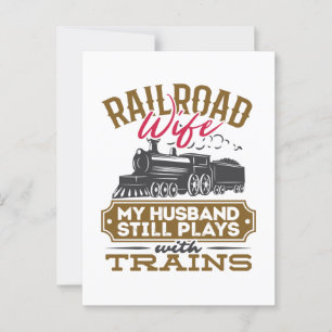 Railroad Wife My Husband Still Plays with Trains Postcard