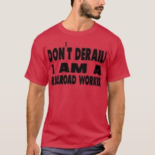 Railroad worker T-Shirt