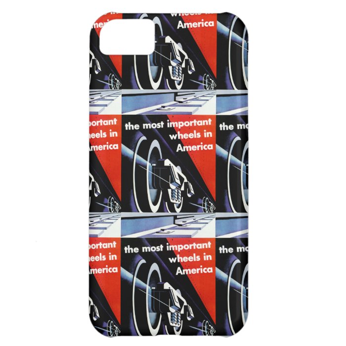 Railroads Most Important Wheels in America iPhone 5C Cover