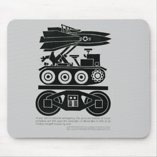 Railroads Moved 90 of all Freight in World War 2  Mouse Pad