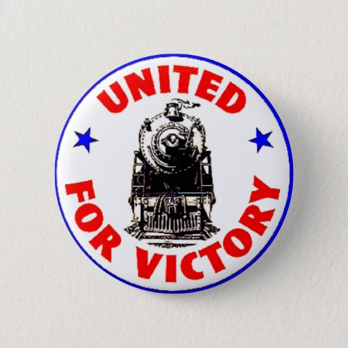 Railroads United For War Effort 1940 Button