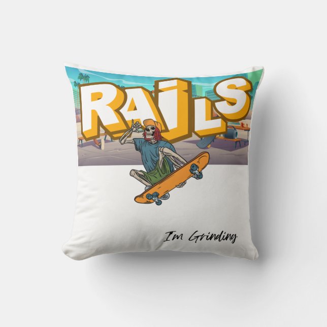 Rails I'm Grinding Throw Pillow (Front)