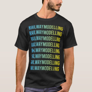 Railway Modelling Model Railroading Train Trains T-Shirt