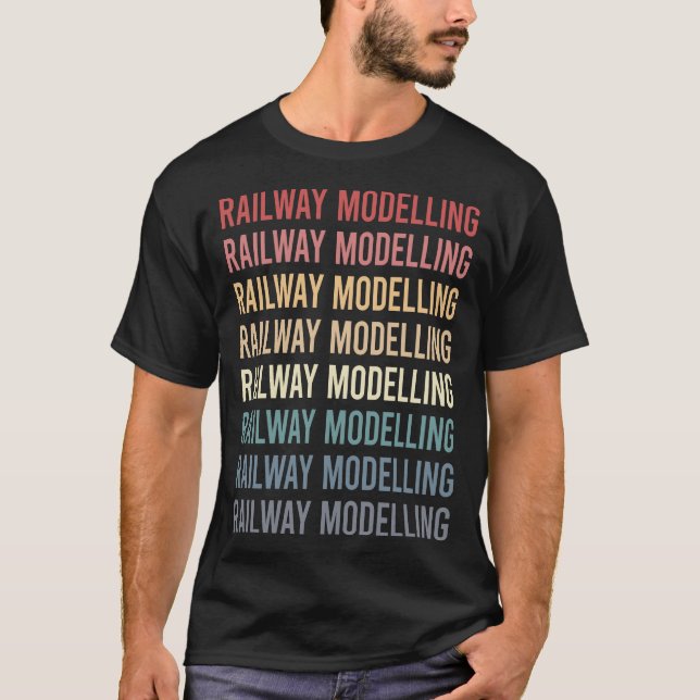 Railway Modelling Model Railroading Train Trains T-Shirt (Front)