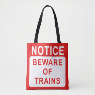 Railway Sign, Beware of Trains Tote Bag