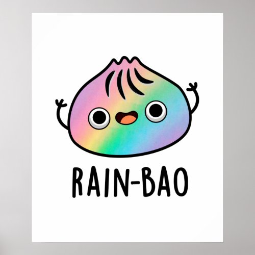 Rain_bao Funny Rainbow Dimsum Bao Pun  Poster