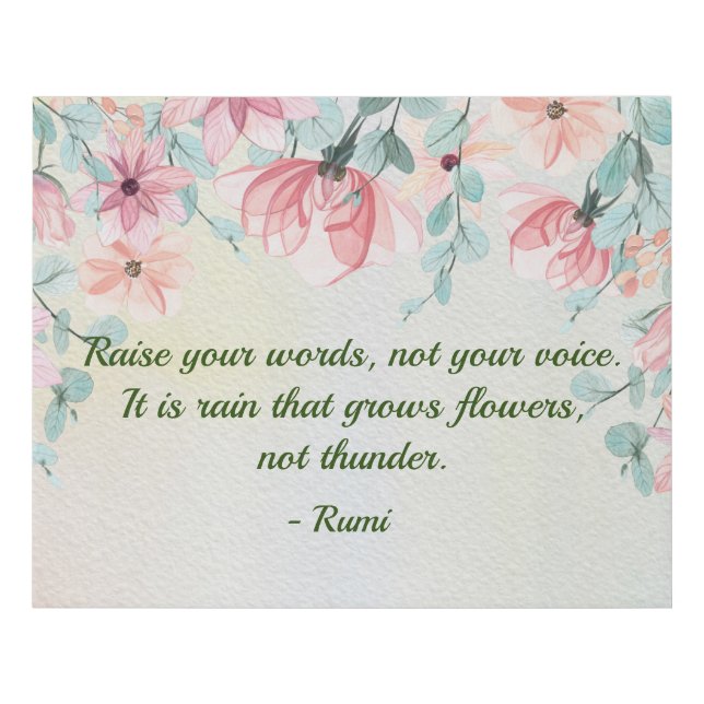 Rain Grows Flowers Rumi Quote Faux Canvas Print (Front)