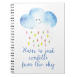 Rain is just confetti from the sky notebook