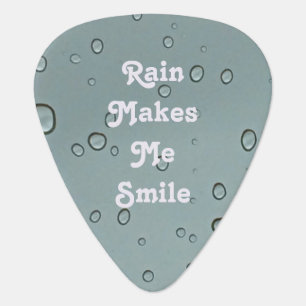 Rain Makes Me Smile Water Droplet Photo Raindrop Guitar Pick