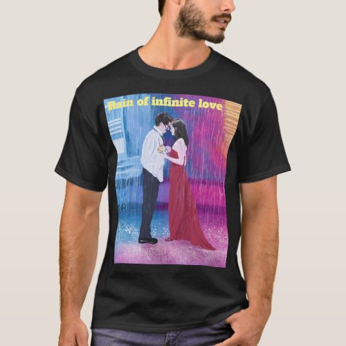 Rain of Infinite Love T_Shirt