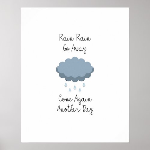 Rain Rain Go Away Poster