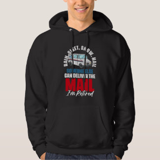 Rain Sleep Snow Hail Retirement Quotes Postal Work Hoodie