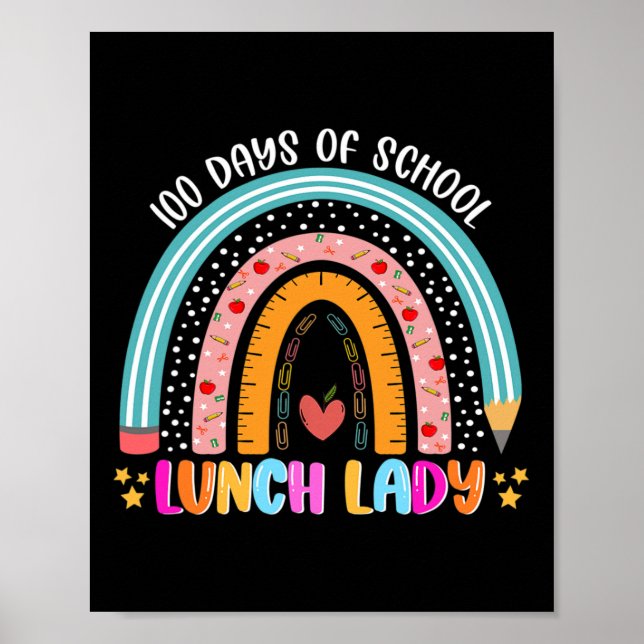Rainbow 100 Days Of School Lunch Lady Lover 100th  Poster (Front)