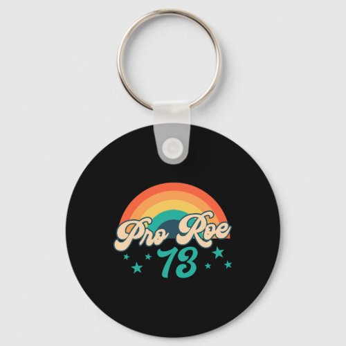 Rainbow 73 Pro Roe Feminist Reproductive Rights  Keychain