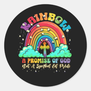 Rainbow A Promise Of God Not A Symbol Of Pride Chr Classic Round Sticker
