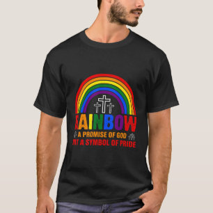 Rainbow A Promise Of God Not A Symbol Of Pride T-Shirt