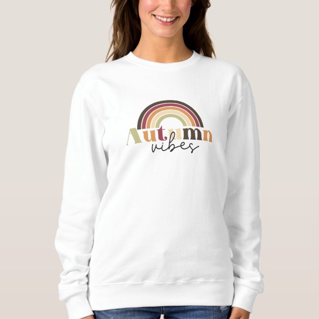 Rainbow Autumn Vibe   Sweatshirt (Front)