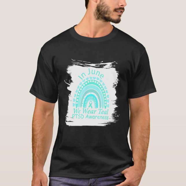Rainbow Awareness In June We Wear Teal Ptsd Awaren T-Shirt (Front)