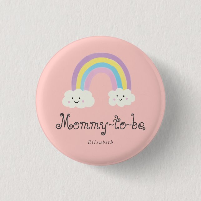 Rainbow Baby Shower Mommy to be Pastel Whimsical Button (Front)