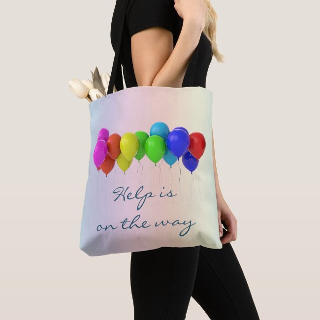 Rainbow Balloon Help is on the Way Tote Bag