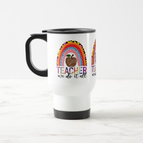 Rainbow Best Teacher Gifts Travel Mug