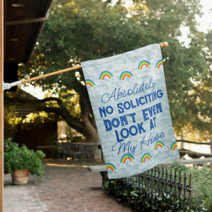 Rainbow & Blue Fun Happy Absolutely No Soliciting House Flag